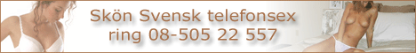 Erotiklinjen.com - Telefonsex 08-505 22 555
